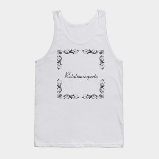 Schnoerkel - Rotatationsexperte. Tank Top